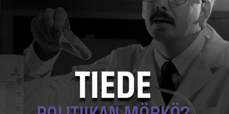 Tiede - politiikan mörkö.