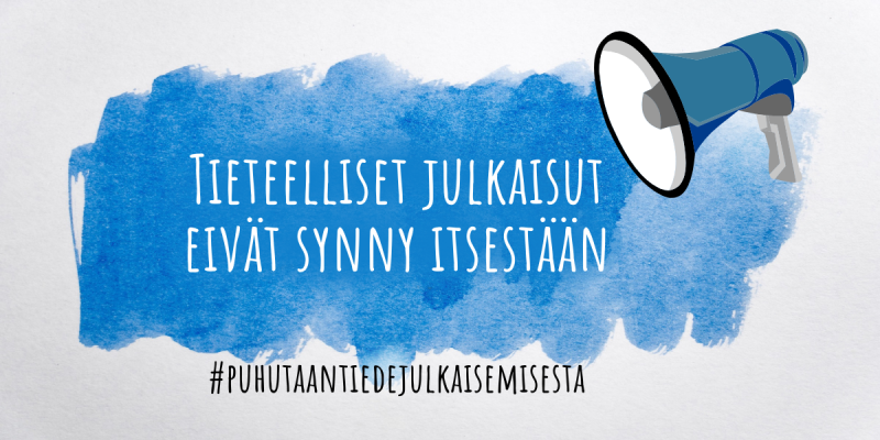 Sinisellä pohjalla teksti tieteelliset julkaisut eivät synny itsestään sekä megafoni.