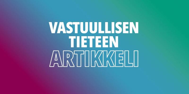 Kuva, jossa lukee "Vastuullisen tieteen artikkeli".