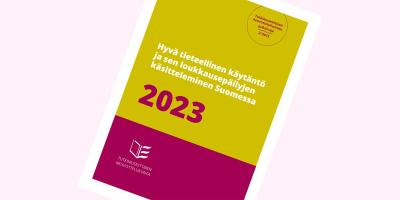 Kuvituskuvassa teksti: Hyvä tieteellinen käytäntö ja sen loukkausepäilyjen käsitteleminen Suomessa. 2023. Tutkimuseettinen neuvottelukunta.