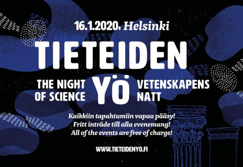 Tieteiden yö. Night of Science. Vetenskaps natt.